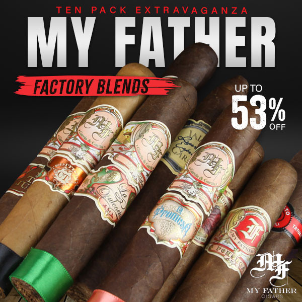 MY FATHER 10-PACK EXTRAVAGANZA…..up to 53% off My Father factory blends